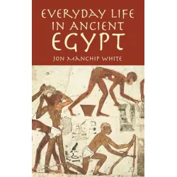 Everyday Life in Ancient Egypt